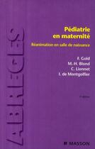 Couverture du livre « Pédiatrie en maternité (3e édition) » de Blond-Mh+Gold-F+Lion aux éditions Elsevier-masson