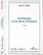 Couverture du livre « Itineraire d'un reve interdit » de Afnan El Qasem aux éditions Editions L'harmattan