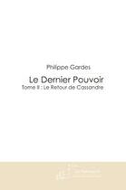 Couverture du livre « Le dernier pouvoir » de Gardes-P aux éditions Le Manuscrit