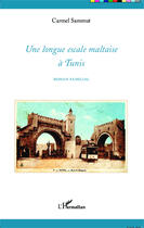 Couverture du livre « Longue escale maltaise à Tunis » de Carmel Sammut aux éditions Editions L'harmattan