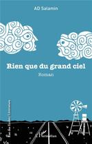 Couverture du livre « Rien que du grand ciel » de Ad Salamin aux éditions L'harmattan