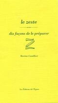 Couverture du livre « Dix façons de le préparer : le zeste » de Martine Camillieri aux éditions Les Editions De L'epure