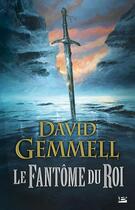 Couverture du livre « Les pierres de pouvoir Tome 1 : le fantôme du roi » de David Gemmell aux éditions Bragelonne