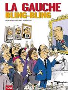 Couverture du livre « La gauche bling-bling » de Aymeric Mantoux aux éditions Glenat