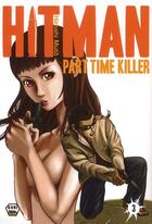 Couverture du livre « Hitman - part time killer Tome 3 » de Hiroshi Muto aux éditions Ankama