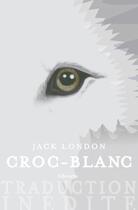Couverture du livre « Croc-Blanc » de Jack London aux éditions Libretto