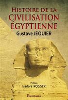 Couverture du livre « Histoire de la civilisation égyptienne » de Gustave Jequier aux éditions Decoopman