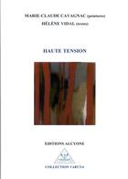 Couverture du livre « Haute tension » de Helene Vidal et Marie-Claude Cavagnac aux éditions Alcyone