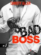 Couverture du livre « Bad boss t.1 : vengeance » de Christy Allan aux éditions Butterfly