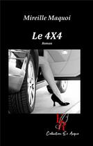 Couverture du livre « Le 4x4 » de Mireille Maquoi aux éditions Editions Encre Rouge