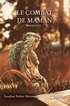 Couverture du livre « Le combat de maman » de Emeline Pottier Petrowa aux éditions Hello Editions