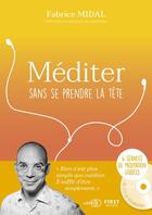 Couverture du livre « Méditer sans se prendre la tête » de Fabrice Midal aux éditions First