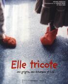 Couverture du livre « Elle tricote ses grisgris, ses écharpes et Cie » de Noguchi-H aux éditions Marabout