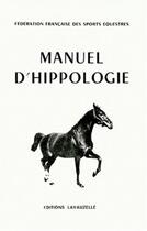 Couverture du livre « Manuel d'hippologie » de  aux éditions Lavauzelle