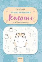 Couverture du livre « 10 étapes pour dessiner kawaii : plus de 50 modèles trop mignons ! » de Chie Kutsuwada aux éditions Vigot