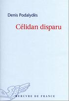 Couverture du livre « Célidan disparu » de Denis Podalydes aux éditions Mercure De France