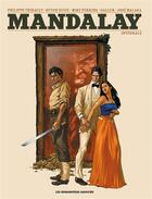 Couverture du livre « Mandalay ; intégrale » de Philippe Thirault et Gallur et Jose Malaga et Butch Guice et Mike Perkins aux éditions Humanoides Associes