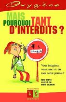 Couverture du livre « Mais pourquoi tant d'interdits? » de Cantin/Salamone aux éditions La Martiniere Jeunesse