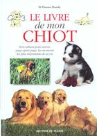 Couverture du livre « Le livre de mon chiot » de Florence Desachy aux éditions De Vecchi