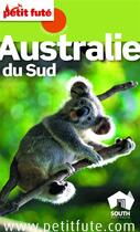 Couverture du livre « GUIDE PETIT FUTE ; COUNTRY GUIDE ; Australie du Sud (édition 2013) » de  aux éditions Le Petit Fute