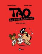Couverture du livre « Tao, le petit samouraï t.4 ; nem pas mal ! » de Laurent Richard et Nicolas Ryser aux éditions Bd Kids