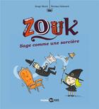 Couverture du livre « Zouk t.9 : sage comme une sorcière » de Serge Bloch et Nicolas Hubesch aux éditions Bd Kids
