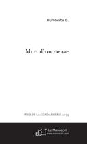 Couverture du livre « Mort D'Un Raerae » de Humberto B aux éditions Le Manuscrit