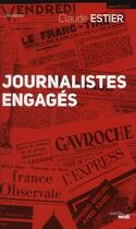 Couverture du livre « Journalistes engagés » de Claude Estier aux éditions Cherche Midi