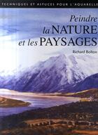 Couverture du livre « Peindre la nature et les paysages » de Bolton R. aux éditions De Saxe