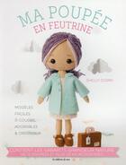 Couverture du livre « Ma poupée en feutrine ; modèles faciles à coudre, adorables et originaux » de Shelly Down aux éditions De Saxe