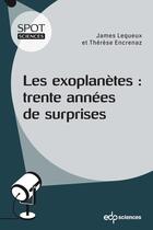 Couverture du livre « Les exoplanètes : Trente années de surprises » de James Lequeux et Therese Encrenaz aux éditions Edp Sciences