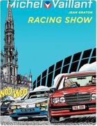 Couverture du livre « Michel Vaillant Tome 46 : racing show » de Jean Graton aux éditions Dupuis