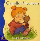 Couverture du livre « Camille et nounours ; la belle histoire » de Aline De Petigny et Nancy Delvaux aux éditions Hemma