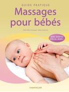 Couverture du livre « Guide pratique massages pour bébés » de Rahel Rehm-Schweppe et Sabine Grabosch aux éditions Chantecler
