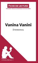 Couverture du livre « Fiche de lecture : Vanina Vanini, de Stendhal ; analyse complète de l'oeuvre et résumé » de Dominique Coutant-Defer aux éditions Lepetitlitteraire.fr