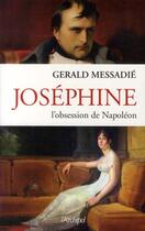 Couverture du livre « Joséphine, l'obsession de Napoléon » de Gerald Messadie aux éditions Archipel