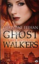 Couverture du livre « Ghostwalker Tome 3 » de Christine Feehan aux éditions Milady