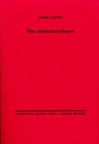 Couverture du livre « Des métamorphoses » de Marie Cosnay aux éditions Cheyne