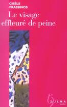 Couverture du livre « Le visage effleure de peine » de Gisèle Prassinos aux éditions Zulma