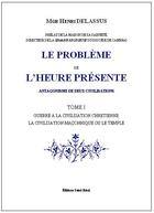 Couverture du livre « Le problème de l'heure présente » de Henri Delassus aux éditions Saint-remi