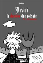 Couverture du livre « Jean le dernier soldat : Tome 1 - La révélation » de Peter Patfawl aux éditions Petit Pave