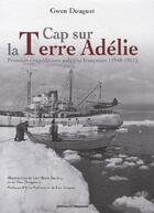 Couverture du livre « Cap sur la terre adélie » de Douguet Gwen aux éditions Le Telegramme Editions