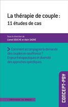 Couverture du livre « La théraphie de couple : 11 études de cas (2e édition) » de Alain Sagne et Lionel Souche aux éditions In Press