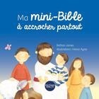 Couverture du livre « Ma mini-Bible à accrocher partout » de Honor Ayres et Bethan James aux éditions Bibli'o