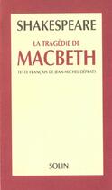 Couverture du livre « Tragedie de macbeth (la) - - texte francais » de William Shakespeare aux éditions Solin