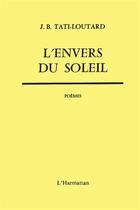 Couverture du livre « L'envers du soleil » de Tati-Loutard Jean-Ba aux éditions L'harmattan