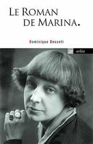 Couverture du livre « Le roman de Marina » de Dominique Desanti aux éditions Arlea