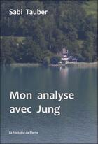 Couverture du livre « Mon analyse avec Jung » de Sabi Tauber aux éditions Fontaine De Pierre
