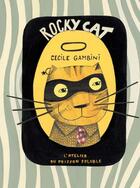 Couverture du livre « Rocky cat ; croquettes » de Cecile Gambini aux éditions Atelier Du Poisson Soluble