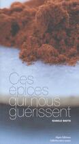 Couverture du livre « Ces épices qui nous guérissent » de Brette Isabelle aux éditions Gilletta